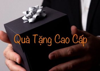 tặng quà cao cấp cũng là một cách để thể hiện sự yêu thương