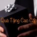 tặng quà cao cấp cũng là một cách để thể hiện sự yêu thương